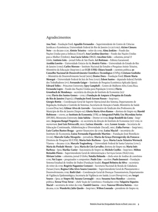 Agradecimentos
Ana Toni – Fundação Ford; Agnaldo Fernandes – Superintendente do Centro de Ciências
Jurídicas e Econômicas, Universidade Federal do Rio de Janeiro (CCJE/UFRJ); Alcino Câmara
Neto – ex-decano CCJE; Aloísio Teixeira – reitor da UFRJ; Alma Jenkins – Fundo das
Nações Unidas para a Infância (Unicef); Ana Carolina Querino – Fundo das Nações Unidas
para a Mulher (Unifem); Ana Lucia Sabóia (IBGE); Ancelmo Góis – colunista, jornal O
Globo; Antônio Góis – jornal Folha de São Paulo; Ari Roitman – Editora Garamond;
Azoilda Loretto – Universidade Estácio da Sá; Beatriz Vieira – Universidade do Estado do Rio
de Janeiro (UERJ); Carlos Moreno – Instituto Nacional de Estudos e Pesquisas Anísio Teixeira,
Ministério da Educação (Inep/MEC); ao CCJE-UFRJ; Chiara Inaudi – cientista política; ao
Conselho Nacional de Desenvolvimento Científico e Tecnológico (CNPq); Cristiane Godinho
– Ministério do Desenvolvimento Social (MDS); Denise Dora – Fundação Ford; Elizete Maria
Menegat – Universidade Federal de Juiz de Fora (UFJF); Edson Santos – deputado federal, Partido
dos Trabalhadores (PT); Fernando Gaiger – Instituto de Pesquisa Econômica Aplicada (Ipea);
Edward Telles – Princeton University; Epsy Campbell – Centro de Mulheres Afro, Costa Rica;
Fernanda Lopes – Fundo das Nações Unidas para População (UNFPA); Flavia
Grumbach de Mendonça – secretária da direção do Instituto de Economia (IE)/
UFRJ; Flavio dos Santos Gomes – UFRJ; à Fundação de Amparo à Pesquisa do Estado
do Rio de Janeiro (Faperj); à Fundação Ford; Gerson Passos – Inep/MEC;
Giorgio Bottin – Coordenação Geral de Suporte Operacional dos Sistema, Departamento de
Regulação, Avaliação e Controle de Sistemas, Secretaria de Atenção à Saúde, Ministério da Saúde
(CGSOS/Drac/MS); Gilmar Alves de Azevedo – funcionário do Sindicato dos Professores do
Município do Rio de Janeiro (Sinpro-RJ); Gloria Maria Alves Ramos – diretora do Sinpro-RJ; Harold
Robinson – UNFPA; ao Instituto de Economia, UFRJ; ao Integrated Public Use Microdata Series
(IPUMS), Minnesota University; João Sabóia – Diretor IE/UFRJ; Jorge Rondelli da Costa – Inep/
MEC; Jorgeana Rangel Nogueira – ex-secretária da direção do Instituto de Economia (IE)/ UFRJ, in
memoriam; José Luiz Petruccelli, IBGE; Larissa Almeida – MDS; Leonor Araujo – Secretaria de
Educação Continuada, Alfabetização e Diversidade (Secad), MEC; Lidia Ferraz – Inep/MEC;
Luis Carlos Bastos Braga – gestor financeiro da UFRJ; Luisa Maciel – secretária do
Instituto de Economia; Luiza Fernanda Figueiredo Martins – Fundação José Bonifácio
(FUJB); Marcelo Gaba Mesquita – jornalista; Maria da Graça Derengovsky da Fonseca -
Diretora de Pesquisa IE/UFRJ; Maria Inês Barbosa – Ipea; Maria Lucia Teixeira Werneck
Vianna – decana CCJE; Marcelo Tragtenberg – Universidade Federal de Santa Catarina (UFSC);
Maria da Piedade Morais – Ipea; Maria do Céu Carvalho, diretora do Sinpro-RJ; Maria Inês
Barbosa – Ipea; Marilac Castor - funcionária do Sinpro-RJ; Michele Coelho – Inep/MEC; Milton
Reinaldo Flores – Superintendente Geral de Administração e Serviços Gerais (SG6)/UFRJ;
Miriam Leitão – colunista, jornal O Globo; Natalia Holanda – chefa setor de Análise de convênios
UFRJ; Nei Lopes – pesquisador e compositor; Paulo Lins – escritor; Paulo Jannuzzi – Fundação
Sistema Estadual de Análise de Dados (Fundação Seade); Raquel Belmira da Silva – secretária
do reitor da UFRJ; Rogério Nagamine Costanzi – Secretaria Nacional de Renda de Cidadania
(Senarc)/MDS; Regina Célia Alves Soares Loureiro – Superintendente Geral de Planejamento e
Desenvolvimento, UFRJ; Ruth Glatt – Coordenação Geral de Doenças Transmissíveis, Departamento
de Vigilância Epidemiológica, Secretaria de Vigilância em Saúde, (CGDT/Devep/SVS), MS; Sergei
Soares – Ipea; ao Sinpro-RJ; Suzana Cavenaghi – IBGE; Susanna Sara Mandice – cientista
política; Teresa Vivas Tovar – chefe Seção de Convênios e Fundações UFRJ; Valquíria Siqueira
Maciel – secretária do reitor da UFRJ; Vandeli Guerra – IBGE; Vanessa Oliveira Batista – vice-
decana, CCJE; Wanderley Julio Quedo – Inep/MEC; Wilton Louzada – presidente do Sinpro-RJ.




                                           Relatório Anual das Desigualdades Raciais no Brasil; 2009-2010  5
 