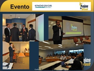 Evento




         Confidencial 2011 © Anjos do Brasil
 