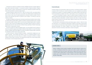 nossos negÓcios        REFINO E COMERCIALIZAÇÃO




  O desempenho das refinarias foi conseqüência da elevada confiabilidade operacional e da gestão integrada de      Comercialização
toda a cadeia de suprimentos da Petrobras – do escoamento do petróleo nas regiões de produção à entrega de
derivados no Brasil e no exterior. O desenvolvimento de mercados para a exportação de excedentes também está       A Petrobras aproveitou novas oportunidades de negócio para aumentar a comercialização de petróleo e derivados
entre os fatores que levaram ao aumento da carga processada.                                                       no exterior em 2005. Em sintonia com o aumento da produção no ano e com a perspectiva da auto-suficiência,
  A produção de derivados no Brasil em 2005 foi de 1 milhão 735 mil bpd. Em 2005, o custo unitário médio de        o fortalecimento das relações com compradores estrangeiros do óleo pesado do Brasil foi determinante para o
refino foi de US$ 1,90/bbl, 38% maior do que no ano anterior. Esse resultado decorreu da apreciação do real        aumento das exportações, que atingiram 504 mil bpd – volume superior em 23% ao comercializado em 2004.
frente ao dólar; do maior número de paradas programadas para manutenção industrial em relação a 2004; de             O aumento da comercialização de petróleo no exterior foi resultado da adoção de estratégia comercial mais
maiores custos operacionais pela entrada em operação das novas unidades; e do aumento dos custos dos               agressiva, motivada também pela elevação dos preços internacionais do produto. Ao mesmo tempo em que bus-
contratos com terceiros.                                                                                           cou consolidar mercados já desenvolvidos, a companhia conquistou novos clientes. Os Estados Unidos foram o
  No programa de adaptação das refinarias para a otimização do processamento do petróleo nacional, considera-      principal comprador, absorvendo 39% das vendas externas, seguidos de clientes da Ásia (18%), Europa (18%),
se na Refinaria Alberto Pasqualini (Refap) a instalação da unidade de coqueamento retardado (UCR) e da unidade     Caribe (13%) e América do Sul (12%).
de craqueamento catalítico de resíduos (URFCC), que fazem parte da ampliação daquela unidade. As operações           No mercado interno, a comercialização de derivados pela Petrobras registrou a média de 1 milhão 655 mil bpd,
começam em 2006. A obra da UCR da Refinaria Duque de Caxias (Reduc) também foi iniciada, com entrada em            com crescimento de 1,1%. A manutenção das vendas próxima ao patamar de 2004 resultou da ação de fatores
atividade prevista para 2007. Outras duas UCRs, nas refinarias Henrique Lage (Revap) e Presidente Getúlio Vargas   como o aumento do uso do gás natural, em lugar da gasolina e do óleo combustível, e a ampliação da frota de
(Repar), tiveram os projetos básicos concluídos.                                                                   automóveis bicombustíveis, com incentivo à utilização do álcool. Também contribuiu para esse resultado a
  Como parte do programa de melhoria da qualidade do diesel, a nova HDT da Refap foi posta em operação no          diminuição do crescimento da demanda por diesel devido à redução da safra agrícola.
final do ano, somando-se à segunda do tipo instalada na Refinaria de Paulínia (Replan) e às novas HDTs da Reduc,
da Repar e da Refinaria Gabriel Passos (Regap). Esse conjunto de unidades em operação viabiliza o atendimento
das especificações ambientais postas em vigor a partir de 2009.
  Os estudos iniciais para a construção da Refinaria do Nordeste – empreendimento estratégico para a auto-
suficiência sustentada – foram aprovados pela Petrobras em 2005. Com investimento estimado de US$ 2,5
bilhões, a refinaria deverá ser uma joint venture com a Petróleos de Venezuela S.A. (PDVSA), no complexo
industrial do Porto de Suape, em Pernambuco. Terá capacidade para processar 200 mil bpd de petróleo pesado
dos dois países, com início de operação previsto para 2011.




                                                                                                                       DIESEL      S500



                                                                                                                       Segundo a estratégia de oferecer produtos de qualidade e baixo impacto ambiental, a Petrobras iniciou

                                                                                                                       em 2005 a comercialização do Diesel S500, com baixo teor de enxofre. O produto é vendido nas áreas

                                                                                                                       metropolitanas de São Paulo, Rio de Janeiro e Belo Horizonte, na região de São José dos Campos (SP) e

                                                                                                                       no Vale do Aço (MG). A gasolina Podium, com alto desempenho e menos enxofre, também teve a oferta

                                                                                                                       ampliada, graças ao início da fabricação na Reduc, a exemplo do que já fazia a Refinaria Presidente

                                                                                                                       Bernardes–Cubatão (RPBC).




                                                                                                                                                                             PETR OBRA S    Rel atório      Anual    2005     31
 