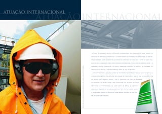 Atuação INTERNACIONAL
          Atuação INTERNACIONAL


                                                                                                                                                                               E M 2 0 0 5 , A P E T R O B R A S P A U T O U S U A AT U A Ç Ã O I N T E R N A C I O N A L P E L A A B E R T U R A D E N O V A S F R E N T E S D E


                                                                                                                                                                              N E G Ó C I O S E M M E R C A D O S E S T R AT É G I C O S E A C O N S O L I D A Ç Ã O D E AT I V I D A D E S N O S P A Í S E S O N D E J Á T E M P R E -


                                                                                                                                                                              S E N Ç A M A R C A N T E , CO M O A A R G E N T I N A . A L I N H A DA AO S O B J ET I VO S DA V I S Ã O 2015 – E N T R E O S Q UA I S F I G U -


                                                                                                                                                                              R A O D E Q U E A C O M P A N H I A T E N H A F O R T E P R E S E N Ç A I N T E R N A C I O N A L E S E J A L Í D E R N A A M É R I C A L AT I N A – , A




                        Á LV A R O L Ó P E Z L Ó P E Z , O P E R A D O R D A E S TA Ç Ã O M ATA C H I N S U L N A C O L Ô M B I A , C I N C O A N O S D E P E T R O B R A S
                                                                                                                                                                              PETROBRAS          FECHOU        A   AQUISIÇÃO         DE    AT I V O S ,   SOBRETUDO      E S TA Ç Õ E S    DE    SERVIÇO,   NA   COLÔMBIA,         NO


                                                                                                                                                                              P A R A G U A I E N O U R U G U A I , C O M I N V E S T I M E N T O S T O TA I S D E U S $ 1 4 0 M I L H Õ E S .


                                                                                                                                                                                   P A R A F O R TA L E C E R S U A P O S I Ç Ã O N A Á R E A D E E X P L O R A Ç Ã O D E P E T R Ó L E O E G Á S N O G O L F O D O M É X I C O , A


                                                                                                                                                                              P E T R O B R A S A R R E M AT O U 5 3 B L O C O S N A 1 9 6 ª R O D A D A D E C O N C E S S Õ E S E M A R C O U S U A E N T R A D A N O S E T O R


                                                                                                                                                                              DE     REFINO        NOS      E S TA D O S     UNIDOS,        COM      A    AQUISIÇÃO       DE    50%       DA      REFINARIA


                                                                                                                                                                              DE    PA S A D E N A .   DA    MESMA         FORMA,    PA R A    CO N SOLI DA R     SUA    AT U A Ç Ã O     EM     ÁGUAS


                                                                                                                                                                              P ROF U N DAS       E    U LT R A P R O F U N D A S   NA    C O S TA   OESTE   DA    ÁFRICA,      A   C O M PA N H I A


                                                                                                                                                                              A D Q U I R I U A CO N D I Ç Ã O D E O P E R A D O R A N O B LOCO O P L 315 , N A N I G É R I A . N OVA S


                                                                                                                                                                              E P R O M I S S O R A S F R E N T E S D E N E G Ó C I O S F O R A M A B E R TA S E M 2 0 0 5 N A L Í B I A , N O


                                                                                                                                                                              I R Ã , N A C H I N A E N A TA N Z Â N I A .
 