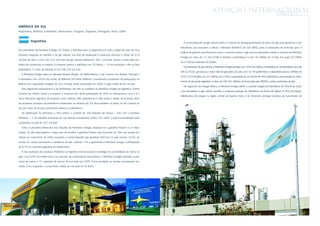 Atuação INTERNACIONAL                                            aMÉRICA DO SUL




AMÉRICA DO SUL
Argentina, Bolívia, Colômbia, Venezuela, Uruguai, Equador, Paraguai, Peru, Chile


           Argentina                                                                                                   A comercialização de gás natural sofreu o impacto da desregulamentação do preço do gás para geradoras e dis-
                                                                                                                     tribuidoras, que passaram a utilizar o Mercado Eletrônico do Gás (MEG) para as operações do mercado spot. A
Por intermédio da Petrobras Energía S.A. (Pesa), a Petrobras atua na Argentina em toda a cadeia de valor de uma
                                                                                                                     política de governo que direcionou para o mercado interno o gás que era exportado reduziu o volume da Petrobras
empresa integrada de petróleo e de gás natural. Sua área de exploração e produção alcançou a média de 61,9
                                                                                                                     Energía em cerca de 115 mil m3/dia. A empresa comercializou no ano 7,9 milhões de m3/dia, dos quais 0,9 milhão
mil bpd de óleo e LGN e de 42,2 mil boed de gás natural, totalizando 104,1 mil boed, sendo a maior área pro-
                                                                                                                     de m3/dia procedentes da Bolívia.
dutiva da companhia no exterior. A empresa operou e participou em 26 blocos – 16 em produção e dez na fase
                                                                                                                       No transporte de gás natural, a Petrobras Energía participa com 50% da holding controladora da Transportadora de Gás
exploratória. O custo de extração foi de US$ 3,76 por boe.
                                                                                                                     Del Sur (TGS), que possui a maior rede de gasodutos do país, com 7,4 mil quilômetros e capacidade para 62 milhões de
  A Petrobras Energía opera as refinarias Ricardo Eliçabe, em Bahía Blanca, e San Lorenzo, em Rosário. Participa e
                                                                                                                     m3/d. A TGS ampliou em 2,9 milhões de m3/dia a capacidade de um trecho de 495 quilômetros, para atender ao cresci-
é operadora, com 28,5% das ações, da Refinaria Del Norte (Refinor). Considerada a proporção da participação na
                                                                                                                     mento da demanda argentina. A obra, de US$ 342 milhões, foi financiada pelo BNDES e pelos produtores de gás.
Refinor, tem capacidade instalada de 76,2 mil bpd, tendo processado em 2005 a carga média de 68 mil bpd.
                                                                                                                       No segmento de energia elétrica, a Petrobras Energía detém o controle integral da Hidrelétrica de Pichi Picún Leufú
  Nos segmentos petroquímico e de fertilizantes, são três as unidades da Petrobras Energía na Argentina: Puerto
                                                                                                                     e da termelétrica a gás natural Genelba. A empresa participa da Hidrelétrica de Piedra del Águila (5,4%); da Edesur,
General San Martin, Zarate e Campana. A empresa tem ainda participação de 40% na Petroquímica Cuyo e é a
                                                                                                                     distribuidora de energia na região central de Buenos Aires; e da Transener, principal empresa de transmissão de
única fabricante argentina de produtos como estireno SBR, poliestireno e UAN (uréia e nitrato de amônia), além
de produtora exclusiva de poliestireno biorientado na América do Sul. Atua também no Brasil, no Rio Grande do
Sul, por meio da Innova, produzindo estireno e poliestireno.
  Na distribuição de derivados, a Pesa detém o controle de 746 estações de serviço – 436 com a bandeira
Petrobras – e 24 estações exclusivas de Gás Natural Comprimido (GNC). Em 2005, o total comercializado pela
companhia no país foi 50,7 mil bpd.
  Entre os produtos oferecidos nas estações da Petrobras Energía, destacam-se a gasolina Podium e os óleos
Lubrax. De alto desempenho e baixo teor de enxofre, a gasolina Podium teve aumento de 70% nas vendas em
relação ao movimento de 2004, enquanto a comercialização das gasolinas Premium no país cresceu 33,3%. As
vendas do Lubrax mantiveram a tendência de alta, subindo 11% e garantindo à Petrobras Energía a participação
de 8,7% no mercado argentino de lubrificantes.
  A boa aceitação dos produtos Petrobras na Argentina está associada à estratégia de consolidação da marca no
país. Com 8,7% de market share no mercado de combustíveis automotivos, a Petrobras Energía estendeu a pre-
sença da marca a 121 estações de serviço de sua rede em 2005. Como resultado, as vendas aumentaram em
média 21%, enquanto o crescimento médio do mercado foi de 8,8%.
 