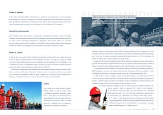 Plano de pensão

O Plano Petros de benefício definido está fechado para a inscrição de novos participantes. Os novos empregados
foram atendidos em 2005 por um seguro de vida custeado integralmente pela companhia até a criação de um
                                                                                                                        responsabilidade
                                                                                                                           SEGURANÇA, MEIO A MBIENTE E SAÚDE

                                                                                                                          B U SCA DA EXC E LÊN C IA I N C LU I P RO G R AMAS D E TR E I NAM E NTO,
plano de previdência complementar. A Petrobras prevê para 2006 o debate de proposta feita por comissão for-
                                                                                                                          AU D ITO R IAS E I NVESTI M E NTOS D E R$ 2,8 B I LHÕES E M 2005
mada por representantes da empresa, Petros, Federação Única dos Petroleiros (FUP) e sindicatos.




Benefícios educacionais

Esses benefícios, que têm caráter supletivo e complementam a participação do beneficiário no custeio dos serviços,
abrangem creche, acompanhante, pré-escolar, ensino fundamental e médio, além de complementação educacional.
Em 2005, os valores desembolsados diretamente aos empregados somaram R$ 65 milhões, com custo total,
incluindo encargos, de cerca de R$ 100 milhões. Por intermédio do Acordo Coletivo de Trabalho, a Petrobras passou
a oferecer tais benefícios aos empregados que tenham menores sob guarda em processo de adoção.



                                                                                                                          A política de segurança, meio ambiente e saúde (SMS) da Petrobras, explicitada no Plano Estratégico 2015, busca
Plano de cargos
                                                                                                                          consolidar os aspectos de SMS como um valor intrínseco aos processos de planejamento e gestão da companhia,
                                                                                                                          tendo como base 15 diretrizes corporativas, aprovadas pela Diretoria Executiva em 2001 e desdobradas em
A Petrobras deu curso à revisão do Plano de Classificação e Avaliação de Cargos (PCAC), com o objetivo de adequar
                                                                                                                          padrões de diversos níveis, reunidos no Manual de Gestão de SMS.
o plano de cargos aos desafios definidos no Plano Estratégico. O estudo – conduzido por um grupo de trabalho
                                                                                                                            As diretrizes de SMS vêm sendo implantadas desde 2002 pelo Programa de Segurança de Processo (PSP), através do
composto por representantes de todas as áreas, da Federação Única dos Petroleiros (FUP) e dos sindicatos – teve
                                                                                                                          qual estão sendo desenvolvidos e operacionalizados planos de ação corporativos e planos específicos para as unidades de
a contribuição de mais de mil empregados na fase de descrição dos cargos. A conclusão do projeto está prevista
                                                                                                                          negócio e serviço, a fim de que os objetivos da política de SMS sejam alcançados em todos os níveis da companhia.
para maio de 2006, conforme cláusulas dos acordos coletivos 2004/2005.
                                                                                                                            O comprometimento visível da liderança e a qualificação também são enfocados nas diretrizes corporativas de
  A transparência e a participação da força de trabalho vêm sendo valorizadas em todo o processo de revisão do PCAC.
                                                                                                                          SMS. O presidente e os diretores da companhia participaram de dez auditorias de SMS nas unidades em 2005.
Entre as premissas da revisão estão a adequação da duração das carreiras à expectativa de permanência na companhia
                                                                                                                          Os programas de treinamento e capacitação atingiram a marca de 36 mil participantes desde 2002.
e aos mecanismos de mobilidade; a análise dos cargos e carreiras à luz do mercado e de sua importância para a
                                                                                                                            Em abril de 2004, o Comitê de Negócios aprovou, em seu Plano Estratégico, o Projeto Estratégico Excelência
Petrobras; e a observância do peso dos custos com pessoal e dos impactos sobre o Plano Petros.
                                                                                                                          em SMS, que tem por objetivo proporcionar à companhia padrões internacionais de excelência em prevenção de
                                                                                                                          acidentes, incidentes e desvios; prontidão para emergências; saúde dos trabalhadores, ecoeficiência das operações

                                                                Clubes                                                    e produtos e gestão de SMS, dando continuidade às ações iniciadas com o PSP.
                                                                                                                                        A companhia aplicou R$ 2,8 bilhões em SMS em 2005. Do total, R$ 1,6 bilhão foi destinado a pro-

                                                                Com a criação de um Centro de Lazer em Vitória, a                                        gramas, projetos e ações de segurança, R$ 1 bilhão ao meio ambiente e

                                                                Petrobras ampliou a rede de clubes abertos                                              R$ 184 milhões à saúde. Esses valores não incluem dispêndios com a Assistência

                                                                a empregados, aposentados, pensionistas, depen-                                        Multidisciplinar de Saúde e nem com o patrocínio de programas e projetos ambien-

                                                                dentes e outras pessoas da comunidade local, em                                        tais desenvolvidos por organizações da sociedade. Parte desses gastos –

                                                                caráter associativo. Os mais de 30 clubes contam com                                     R$ 777 milhões – foi feita através do Programa de Excelência em Gestão Ambiental

                                                                infra-estrutura para recreação e prática de esportes,                                     e Segurança Operacional (Pegaso), ao qual foram também alocados outros R$ 502

                                                                favorecendo a integração entre os empregados e                                            milhões pela Transpetro. Assim, o total aplicado em investimentos e operações

                                                                proporcionando o bem-estar de suas famílias.                                             através do programa atingiu R$ 1,3 bilhão em 2005.

                                                                                                                                                                                        PETR OBRA S      Rel atório       Anual     2005      75
 