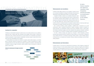 Em 2005 a
                                                                                                                                                                                                                          Petrobras conquistou



ATIVOS INTANGÍVEIS
    C A P I TA L D E R E L A C I O N A M E N TO
                                                                                                                                   Relacionamento com investidores
                                                                                                                                                                                                                          pelo segundo ano
                                                                                                                                                                                                                          consecutivo o Troféu
                                                                                                                                                                                                                          Transparência,
                                                                                                                                   A Petrobras mantém diálogo constante com seus investidores e acionistas, em linha
  P ET R O B R A S I N V E ST E E M P E S Q U I S A S D E O P I N I Ã O PA R A
                                                                                                                                   com os princípios da transparência na divulgação de informações. Para aprimorar esse
                                                                                                                                                                                                                          promovido pela Anefac,
  A P R I M O R A R D I Á L O G O C O M S E U S I N V E S T I D O R E S E A C I O N I S TA S
                                                                                                                                   relacionamento, realiza anualmente duas pesquisas, com dois públicos distintos.        em reconhecimento à
                                                                                                                                     A qualidade do trabalho na relação com os investidores institucionais e analis-      transparência
                                                                                                                                   tas é verificada por estudo de percepção feito pela Gerência de Relacionamento         de seus relatórios
                                                                                                                                   com Investidores, abordando mídia de divulgação e todo o programa de RI. Seus
                                                                                                                                                                                                                          financeiros.
                                                                                                                                   resultados são indicadores de desempenho para o Balanced ScoreCard (BSC) de
                                                                                                                                   RI – parte deles replicada para o painel da Diretoria Financeira. Ao fim de cada
                                                                                                                                   conference call sobre os resultados trimestrais da companhia, é realizado, também, um estudo para avaliar o grau
                                                                                                                                   de percepção das mensagens transmitidas pelo diretor de RI e por outros gerentes.
                                                                                                                                     Para os acionistas minoritários, pesquisas quantitativa e qualitativa fazem o levantamento de seu perfil
                                                                                                                                   socioeconômico, avaliam a qualidade do atendimento e verificam a percepção a respeito da companhia. Os
                                                                                                                                   aspectos abordados são competitividade, tecnologia, visão de futuro, lucratividade, atuação no exterior, gestão,

  Avaliação da companhia                                                                                                           meio ambiente, diversificação energética, apoio social, transparência, ética, governança corporativa, comunicação
                                                                                                                                   com a sociedade e com os acionistas. Os resultados também são indicadores de desempenho para o BSC.
  A Petrobras vem desenvolvendo pesquisas de opinião cada vez mais amplas para aferir como suas práticas e                           Em 2005, a Petrobras conquistou pelo segundo ano consecutivo o Troféu Transparência, promovido
  projetos são vistos e avaliados pelas partes interessadas. Estas sondagens, que têm dotado a companhia de                        anualmente pela Associação Nacional dos Executivos de Finanças (Anefac), em reconhecimento à transparência
  conhecimentos sobre o ambiente socioeconômico em que atua, baseiam-se em 18 indicadores, que permitem a                          de seus relatórios financeiros e na prestação de informações. Recebeu, também, o prêmio de Melhor Programa
  avaliação das percepções a respeito de gestão, competitividade, crescimento, atuação no exterior, visão de futuro,               de Relacionamento com Investidores para Investidores Individuais, atribuído pela publicação americana Investor
  apoio social, ética, responsabilidade social e ambiental                                                                         Relations Magazine.
     A média ponderada das pontuações dos indicadores no segmento opinião pública dá origem a um indicador
  geral. As informações resultantes das pesquisas são consolidadas no Sistema de Monitoramento da Imagem
  Corporativa (Sísmico). Por meio dessa ferramenta de gestão da reputação da companhia, a administração pode                       Relacionamento com fornecedores
  acompanhar a evolução da imagem da Petrobras e ajustar as políticas e ações de comunicação e as práticas de
  gestão em diversas áreas.                                                                                                        A Petrobras adotou um novo processo de cadastramento de fornecedores em 2005, integrando as empresas de
                                                                                                                                   materiais e de serviços em um único sistema, alinhado às diretrizes corporativas de Segurança, Meio Ambiente e
  Sistema de monitoramento da imagem corporativa                                              Clientes
                                                                                                                                   Saúde (SMS) e de Responsabilidade Social. Além de incorporar os requisitos dessas duas áreas ao cadastro, a
  (Sísmico)
                                                                             Acionistas                     Comunidades            companhia aperfeiçoou os critérios técnicos, jurídico-fiscais e econômico-financeiros para o cadastramento.

                                                                 Opinião Pública                                    Empregados


                                                                                              Sísmico


                                                                  Poder Público                                     Fornecedores


                                                                           ONGs Sociais                      Imprensa


                                                                                          ONGs Ambientais




  88    PETR OBRA S      Rel atório      Anual     2005
 