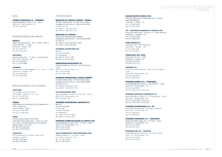 GESTÃO EMPRESARIAL                        ENDEREÇOS




Sede                                                         controladas                                            BAIXADA SANTISTA ENERGIA LTDA.
                                                                                                                    Praça Mal. Stenio Caio de Albuquerque Lima, 1 (parte) –
PETRÓLEO BRASILEIRO S.A. – PETROBRAS                         BRASPETRO OIL SERVICES COMPANY - BRASOIL               Jardim das Indústrias
Avenida República do Chile, nº 65 – Centro                   4th Floor, Harbour Place, 103 south Church Street –    11555-900 – Cubatão – SP
20031-912 – Rio de Janeiro – RJ                              Georgetown Grand Cayman – Cayman Island (BWI)          Tel.: (13) 3362-4004
Tel.: (21) 3224-4477                                         P.O. Box 1034 GT                                       Fax: (13) 3362-4818
                                                             Tel.: 0.0021-1 (345) 814-1557
                                                             Fax: 0.0021-1 (345) 814-1557                           SFE – SOCIEDADE FLUMINENSE DE ENERGIA LTDA.
                                                                                                                    Rodovia Presidente Dutra – KM 200, s/nº – Jardim Maracanã
                                                             BRASPETRO OIL COMPANY                                  23890-000 – Seropédica – RJ
Representações no brasil                                     Second Floor, Anderson Square Building                 Tel.: (21) 2665-9204
                                                             Georgetown Grand Cayman – Cayman Island (BWI)          Fax: (21) 2665-9249
BRASÍLIA                                                     P.O. Box 714
Setor de Autarquias Norte – SAN – Quadra 1, bloco D,         Tel.: 0.0021-1(345) 949.8888 / 8889                    FAFEN ENERGIA S.A.
Edifício Petrobras – 2º andar                                Fax: 0.0021-1(345) 949.8899                            Rua Eteno, 2198 – Pólo Petroquímico
70040-901 – Brasília – DF                                                                                           42810-000 – Camaçari – BA
Tel.: (61) 3429-7131                                         PETROBRAS NETHERLANDS B.V.                             Tel.: (71) 642-4706
Fax: (61) 3226-6341                                          Rokin 55                                               Fax: (71) 642-4300
                                                             1012 KK Amsterdam
SÃO PAULO                                                    The Netherlands                                        TERMOCEARÁ LTDA. (MPX)
Avenida Paulista, 901 – 11º andar – Cerqueira César          Tel.: 0021-31 20 521 4805                              Rodovia CE-422, Km 0 – Nihil
01311-100 – São Paulo – SP                                   Fax: 0021-31 20 521 4827                               61600-000 – Caucaia – CE
Tel.: (11) 3523-6501                                                                                                Tel.: (85) 3372-2200
Fax: (11) 3523-6488                                          DOWNSTREAM PARTICIPAÇÕES S.A.                          Fax: (85) 3372-2212
                                                             Avenida República do Chile, 65 – 22º andar (parte) –
SALVADOR                                                     Centro                                                 TERMORIO S.A.
Avenida Antônio Carlos Magalhães, 1113 – sala 112 – Pituba   20031-912 – Rio de Janeiro – RJ                        Avenida Almirante Barroso, 63 – salas 815 a 817 (parte) –
41825-903 – Salvador – BA                                    Tel.: (21) 3224-4819                                   Centro
Tel.: (71) 3350-3700                                         Fax: (21) 2262-4228                                    20031-003 – Rio de Janeiro – RJ
Fax: (71) 3350-3080                                                                                                 Tel.: (21) 2532-6572
                                                             PETROBRAS INTERNATIONAL FINANCE COMPANY                Fax: (21) 2532-1957
                                                             4th Floor, Harbour Place, 103 south Church Street
                                                             Georgetown Grand Cayman – Cayman Island (BWI)          PETROBRAS QUÍMICA S.A. – PETROQUISA
                                                             P.O. Box 1034 GT                                       Avenida República do Chile, 65 – Salas 902/903 – Centro
Representações no Exterior                                   Tel.: (0.0021-1) (345) 814-1557                        20031-912 – Rio de Janeiro – RJ
                                                             Fax: (0.0021-1) (345) 814-1557                         Tel.: (21) 3224-6397
NOVA YORK                                                                                                           Fax: (21) 2262-1918 / 2262-4728
570, Lexington Avenue 43rd Floor                             5283 PARTICIPAÇÕES LTDA.
10022-6837 – New York – NY – USA                             Avenida República do Chile, 65 – sala 1003 – Centro    PETROBRAS NEGÓCIOS ELETRÔNICOS S.A.
Tel.: (1) 212 829-1517                                       20031-912 – Rio de Janeiro – RJ                        Avenida República do Chile, 65 – 16º andar (parte) – Centro
Fax: (1) 212 832-5300                                        Tel.: (21) 3224-7308                                   20031-912 – Rio de Janeiro – RJ
                                                                                                                    Tel.: (21) 3224-3990 / 3224-7210
TÓQUIO                                                       PETROBRAS INTERNATIONAL BRASPETRO B.V.                 Fax: (21) 3224-2703 / 3224-3558
Togin Building 5th Floor, Room 508 4-2 Marunouchi 1 –        Rokin 55
Chome Chiyoda–Ku                                             1012 KK Amsterdam                                      PETROBRAS DISTRIBUIDORA S.A. – BR
Tokyo 100-0005 – Japan                                       P.O. Box 990                                           Rua General Canabarro, 500 – 16º andar – Maracanã
Tel.: (81) 3 5208-5285                                       1000 AZ Amsterdam                                      20271-900 – Rio de Janeiro – RJ
Fax: (81) 3 5208-5288                                        The Netherlands                                        Tel.: (21) 3876-4001
                                                             Tel.: (0021) 3120 521-4805                             Fax: (21) 3876-4977
CHINA                                                        Fax: (0021) 3120 521-4827
Petrobras Beijing Representative Office                                                                             PETROBRAS TRANSPORTE S.A. – TRANSPETRO
China World Trade Center Tower 1, Units 1221-1225            PETROBRAS COMERCIALIZADORA DE ENERGIA LTDA.            Avenida Presidente Vargas, 328 – 10º andar – Centro
Nº 1, Jian Guo Men Wai Avenue,Chao Yang District,            Avenida República do Chile, 500 – 27º andar – Centro   20091-060 – Rio de Janeiro – RJ
Beijing 100004 – P.R. China                                  20031-170 – Rio de Janeiro – RJ                        Tel.: (21) 3211-9100
Tel.: (86-10) 6505-9838                                      Tel.: (21) 3212-6202                                   Fax: (21) 3211-9121
Fax: (86-10) 6505-9850                                       Fax: (21) 3212-6205
                                                                                                                    PETROBRAS GÁS S.A. – GASPETRO
CINGAPURA                                                    USINA TERMELÉTRICA NOVA PIRATININGA LTDA.              Avenida República do Chile, 500 – 28º andar – Centro
435 Orchard Road # 19-05/06 – Wisma Atra                     Avenida Paulista, 901 – 14º andar – Centro             20031-170 – Rio de Janeiro – RJ
Singapore – 238877                                           13111-000 – São Paulo – SP                             Tel.: (21) 3212-6053
Tel.: (65) 6550-5080                                         Tel.: (11) 5613-2700                                   Fax: (21) 3212-6165
Fax: (65) 6734-908                                           Fax: (11) 5614-9222



122    PETR OBRA S       Rel atório       Anual       2005                                                                                                                        PETR OBRA S   Rel atório   Anual   2005   123
 
