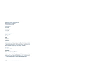 ELABORAÇÃO, EDIÇÃO E COORDENAÇÃO GERAL
Relacionamento com Investidores
e Comunicação Institucional

PROJETO GRÁFICO
Traço Design

DIAGRAMAÇÃO
Soter Design

PRODUÇÃO EDITORIAL
Letra Viva Comunicação

EDIÇÃO DE TEXTO
Ofício de Letras

TEXTO
Escrita Fina

FOTOGRAFIAS

Ari Gomes, Banco de Imagens Petrobras, Bruno Veiga, Claudia Martins, Cris Isidoro,
Eliana Fernandes, Fabio Oliveira, Felipe Goifman, Geraldo Falcão, Geraldo Kosinski,
J. Valpereiro, Jônio Machado, José Caldas, Juarez Cavalcanti, Patrícia Santos, Paulo
Arthur, Paulo Rubens, Projeto Tamar, Publius Vergilius, Rogério Reis

IMPRESSÃO

Ipsis Gráfica e Editora

FOTO DA CAPA

P-50 – Banco de Imagens Petrobras
Esta plataforma flutuante do tipo FPSO, que produz, processa, armazena e escoa
o óleo e o gás, é o marco da conquista da auto-suficiência em petróleo. Trata-
se da unidade de maior capacidade de produção do País – 180 mil barris diários
– e ficará instalada no campo de Albacora Leste, na Bacia de Campos.




124     PETR OBRA S       Rel atório    Anual     2005
 