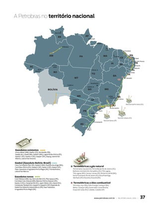 A Petrobras no território nacional




                                 www.petrobras.com.br | relatório anual 2006 |   37
 
