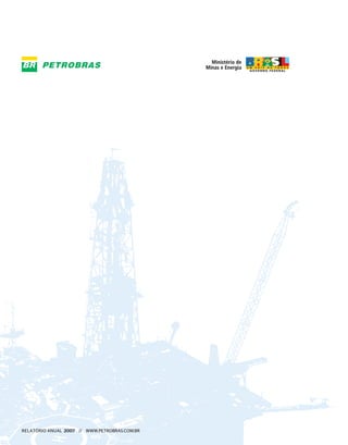 RELATÓRIO ANUAL 2007 // WWW.PETROBRAS.COM.BR
 