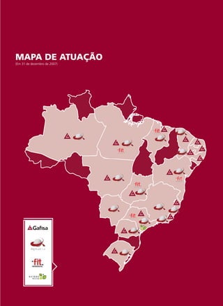 MAPA DE ATUAÇÃO
(Em 31 de dezembro de 2007)
 