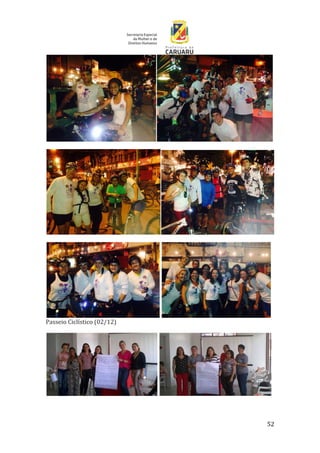 52
Passeio Ciclístico (02/12)
 