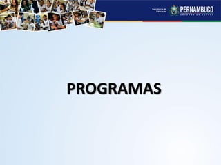 PROGRAMAS
 