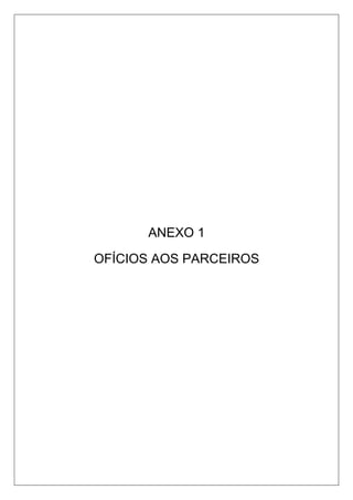ANEXO 1
OFÍCIOS AOS PARCEIROS
 