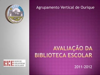 Agrupamento Vertical de Ourique




                    2011-2012
 
