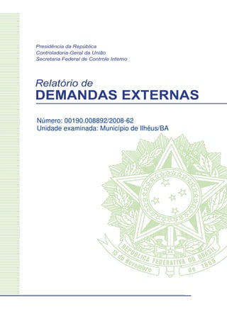 Número: 00190.008892/2008-62
Unidade examinada: Município de Ilhéus/BA
 