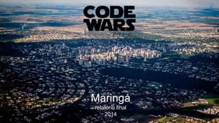 Maringá
relatório final
2014
 