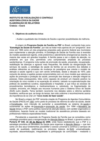 INSTITUTO DE FISCALIZAÇÃO E CONTROLE
AUDITORIA CÍVICA DA SAÚDE
ELABORAÇÃO DE RELATÓRIO
Crateús – Ceará
1. Objetivos da aud...