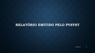 RELATÓRIO EMITIDO PELO PVSYST
06/02/2023 36
 