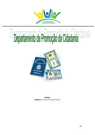 94
Equipe:
Diretora: Antonia Aurilane Pereira
 