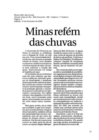 Minas refém das chuvas
Veículo: Hoje em Dia - Belo Horizonte - MG - Caderno: 1º Caderno
Página: 4
Sábado, 15 de Novembro de 2008




                                                                   79
 