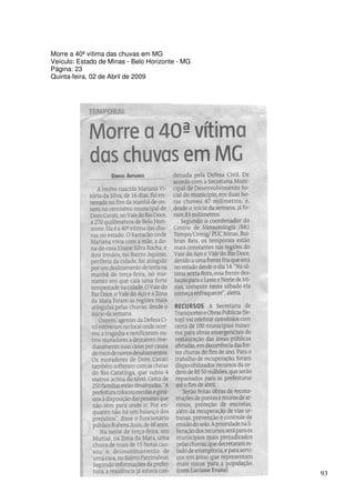 Morre a 40ª vítima das chuvas em MG
Veículo: Estado de Minas - Belo Horizonte - MG
Página: 23
Quinta-feira, 02 de Abril de 2009




                                                 93
 