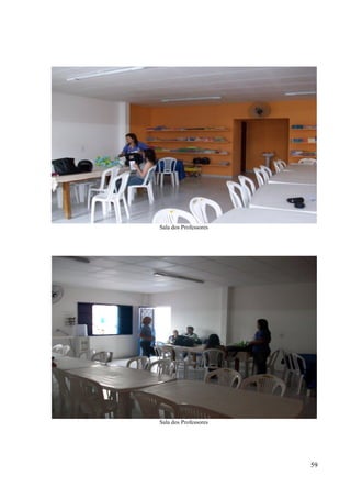 59
Sala dos Professores
Sala dos Professores
 