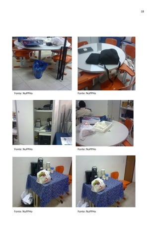 18
Fonte: NuPPHo
Fonte: NuPPHo
Fonte: NuPPHo
Fonte: NuPPHo Fonte: NuPPHo
Fonte: NuPPHo
 