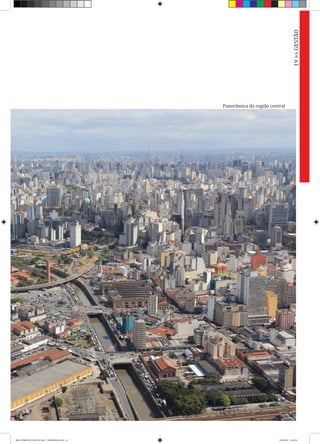 Panorâmica da região central
19>>GESTÃO
RELATÓRIO DE GESTÃO 2013 - IMPRESSAO.indb 21 18/2/2014 18:29:51
 