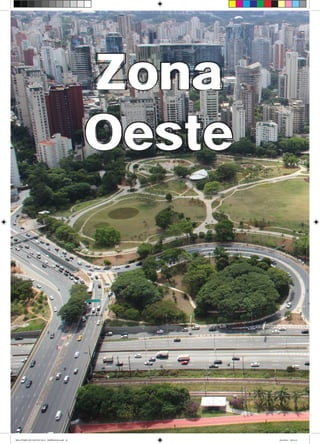 Zona
Oeste
RELATÓRIO DE GESTÃO 2013 - IMPRESSAO.indb 81 18/2/2014 18:31:21
 