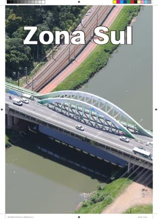 Zona Sul
RELATÓRIO DE GESTÃO 2013 - IMPRESSAO.indb 95 18/2/2014 18:31:38
 