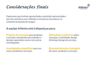 Como é a experiência de doar sangue?