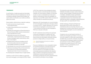 SUSTENTABILIDADE 2017
PETROBRAS 34
TREINAMENTO
A nova filosofia e o modelo de atuação da Universidade
Petrobras (UP) está em fase de implantação por meio de
um programa integrado composto de dez projetos que
visam a alinhar essa filosofia e esse modelo às melhores
práticas de mercado.
Nesses projetos, estão previstas as seguintes mudanças:
• revisão das estruturas de governança da
Universidade Petrobras;
• revisão do desenvolvimento dos nossos líderes e
especialistas;
• retomada dos investimentos em Desenvolvimento de
Recursos Humanos (DRH), visando à manutenção da
nossa capacidade técnica única;
• implantação do processo de certificação do
conhecimento, criando mecanismos para verificação
de quais empregados detêm conhecimentos críticos
para o nosso negócio;
• estabelecimento de parcerias estratégicas da UP,
por meio de acordos comerciais e de cooperação
com entidades de referência no mercado;
• sistematização dos serviços técnicos educacionais da UP;
• definição da metodologia Trilhas de Desenvolvimento,
que consiste em um conjunto de treinamentos
mapeados para todos os nossos macroprocessos;
• centralização das instalações físicas na região Sudeste.
Investimos, em 2017, R$ 33,15 milhões na capacitação
dos nossos empregados, uma redução de 56% em relação
a 2016. Para cumprirmos nossa estratégia de redução
de custos, focamos na intensificação dos treinamentos
realizados nas nossas próprias unidades, em instituições
no país e no maior uso de plataformas de educação à
distância. A diminuição do número de empregados, em
especial por conta do PIDV, também refletiu na redução de
valores investidos em treinamentos de pessoal.
Registramos 407 mil participações em cursos de formação
de novos empregados e de educação continuada no Brasil
e no exterior em 2017. Também registramos 42,2 horas de
treinamento por empregado no ano passado, sendo
1,4 hora referente à formação de novos empregados e
40,8 horas à educação continuada.
Em 2017, mantivemos nossos esforços de capacitação
contínua dos empregados em compliance por meio
de treinamentos a distância e presenciais, abordando
diversos temas de conformidade e reforçando conceitos
previstos no Código de Ética e no Guia de Conduta.
Para mais informações sobre treinamento em compliance,
veja Ética e Transparência.
Para que as habilidades de nossos empregados estejam
em constante atualização e a transição de processos
seja eficaz, nosso planejamento de treinamento
tem como referência as necessidades associadas a
continuidade operacional, atendimento dos requisitos
legais, normativos e de segurança de processo, metas
estabelecidas no processo de gerenciamento de
desempenho, perspectivas de carreira e desenvolvimento
das competências alinhadas à nossa estratégia.
Os treinamentos visam ainda ao desenvolvimento de
habilidades de trabalho em equipe, iniciativa, liderança de
pessoas, atuação estratégica, orientação para processos
e resultados, criatividade e inovação, aprendizado e
compartilhamento do conhecimento, foco no cliente
e capacidade de decisão. Esses treinamentos estão
disponíveis para todos os empregados, independentemente
de cargo ou perfil, com carga horária de 16 horas.
Também realizamos o Programa de Preparo para
Aposentadoria (PPA) visando a desenvolver um
entendimento sobre essa nova etapa, favorecer o seu
planejamento e incentivar a preservação do conhecimento
produzido pelos empregados nos anos de atividade em
nossa companhia.
O programa conta com participação voluntária e é
voltado para empregados que estejam a cinco anos ou
menos de completar os critérios para a aposentadoria
pelo INSS. Para o ano de 2017, entretanto, foi priorizada
a participação dos empregados elegíveis ao programa
que estivessem inscritos no PIDV em andamento,
considerando sua saída iminente. Em 2017, foram
ofertadas 17 turmas, contemplando cerca de
500 empregados no Programa.
TRANSIÇÃO PARA UMA
ECONOMIA DE
BAIXO CARBONO
TRANSFORMAÇÃO
DIGITAL
PESSOAS MEIO
AMBIENTE
SOCIEDADE E
RELACIONAMENTO
 