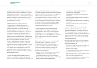 SUSTENTABILIDADE 2017
PETROBRAS 59
Cubatão, realizamos levantamento e monitoramento de
grupos faunísticos situados na Mata Atlântica (avifauna,
herpetofauna, mastofauna e ictiofauna) e na Refinaria
Alberto Pasqualini, em Canoas, implementamos programa
de plantio de vegetação arbustivo-arbórea na área da
refinaria, com o objetivo de recuperação arbórea nativa em
área com plantio de eucaliptos.
Também investimos em projetos de pesquisa
e desenvolvimento de soluções tecnológicas e
metodologias que promovam a melhoria da gestão
ambiental e a mitigação dos impactos de nossas
operações. Os projetos em andamento contemplam
caracterizações ambientais, mitigações ou redução de
efeitos sobre os ecossistemas e a biodiversidade e a
recuperação de ambientes degradados e impactados
através de projetos de reflorestamento, recomposição de
espécies nativas e outros. Podemos destacar os Projetos
de Caracterização Ambiental das Bacias de Santos,
Potiguar e Sergipe que visam a levantar, sistematizar
e disponibilizar informações ambientais qualificadas
existentes para a região. Ressaltamos também o Projeto
de Recuperação Ambiental de Áreas Terrestres, que tem
como objetivo avaliar e disponibilizar tecnologias de
recuperação de áreas degradadas de baixo custo e alta
eficácia para os três principais biomas de atuação da área
de Exploração e Produção.
A Unidade de Operações de Exploração e Produção
da Amazônia (UO-AM) e a Unidade de Operações de
Exploração e Produção de Sergipe Alagoas (UO-SEAL) vem
utilizando “drones”, tecnicamente conhecidos como
Sistema de Aeronaves Remotamente Pilotadas (Remotely
Piloted Aircraft System - RPAs), para fins de mapeamento
e diversas outras atividades, tais como inspeção e
monitoramento de faixa de dutos e de sistemas e áreas
de produção, monitoramento de áreas de proteção e
recuperação ambiental, acompanhamento de incidentes
ambientais, monitoramento de transporte de cargas
e passageiros, planejamento e acompanhamento de
atividades operacionais, dentre outras.
O Cenpes utilizou RPAs para o monitoramento da
recuperação da cobertura vegetal de uma área de
restinga arbustiva em recuperação e do seu entorno,
localizada num trecho de cordão arenoso da Praia de
Cacimbas, Município de Linhares (ES). Dados importantes
que só seriam obtidos através de um levantamento
fitossociológico.
Diante das lacunas de conhecimento científico sobre
bioinvasão marinha, fomentamos a condução
de pesquisas sobre o tema, em particular sobre o
coral-sol, organismo considerado invasor no Brasil.
Nessa linha, o Cenpes desenvolve um projeto de
pesquisa e desenvolvimento que contempla as
seguintes linhas de pesquisa:
• Gestão e Controle de Bioinvasão por Bioincrustação
(GEBIO): Termo de Cooperação (TC) científica-
tecnológica, firmado em 2013, com o Instituto de
Estudos do Mar Almirante Paulo Moreira, da Marinha do
Brasil. Os objetivos desta cooperação são:
. Estabelecimento de Banco de Dados Espécies
Incrustantes da Costa Brasileira;
. Estabelecimento de coleção científica de espécies
incrustantes;
. Monitoramento de espécies invasoras na região de
Arraial do Cabo;
. Desenvolvimento de metodologia de análise de risco
à bioinvasão;
. Avaliação de relatórios e documentos na área de
bioincrustação; e
. Disseminação do conhecimento e capacitação.
• Avaliação da Ocorrência de Coral-sol na Baía de
Guanabara e Adjacências: este projeto, realizado em
2016, avaliou substratos consolidados da Baía de
Guanabara quanto à presença ou ausência de coral-sol.
Não foi identificada a presença de colônias e pólipos
de Tubastraea spp. nos locais vistoriados na Baía de
Guanabara e adjacências.
• Termo de Cooperação com o Instituto Oceanográfico
da USP (IO-USP) (2016-2020): as principais linhas de
pesquisa deste projeto são:
. Desenvolvimento de sistemas para monitoramento
do coral-sol e dispersão de larvas, através de
identificação por imagem;
. Controle da bioincrustação em substratos artificiais
(cascos) por tratamento acústico;
. Mapeamento da presença e a densidade de larvas de
coral-sol na Baía de Todos os Santos; e
. Experimentos in situ dos efeitos da remoção manual
de colônias sobre a dispersão do coral-sol.
TRANSIÇÃO PARA UMA
ECONOMIA DE
BAIXO CARBONO
TRANSFORMAÇÃO
DIGITAL
PESSOAS MEIO
AMBIENTE
SOCIEDADE E
RELACIONAMENTO
 