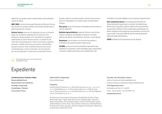 SUSTENTABILIDADE 2017
PETROBRAS 92
algoritmos que podem extrair conhecimento e fazer predições
a partir de dados.
NBR 10004: norma da Associação Brasileira de Normas Técnicas
que classifica os resíduos sólidos, fornecendo subsídios para o
gerenciamento dos mesmos.
Osmose inversa: processo de separação em que um solvente
(água, por exemplo) é separado de um soluto por uma
membrana semipermeável, isto é, permeável ao solvente e
impermeável ao soluto. Nesse processo, o solvente flui do
meio mais concentrado para o menos concentrado, seguindo,
portanto, o sentido inverso ao que ocorreria naturalmente
durante a osmose, onde o solvente fluiria do meio menos
concentrado para o mais concentrado. Isso só é possível
por meio da aplicação, no meio mais concentrado, de uma
Coordenação Geral, Produção e Edição
Responsabilidade Social
Relacionamento com Investidores
Estratégia e Organização
Contabilidade e Tributário
Comunicação e Marcas
Expediente
pressão superior à pressão osmótica natural. Este processo
pode ser empregado, por exemplo, para a dessalinização
da água.
Peer group: grupo de empresas comparáveis pertencentes ao
mesmo segmento.
Resíduos lignocelulósicos: materiais fibrosos, que formam
matrizes complexas constituídas de celulose, um rígido
polímero de glicose, hemiceluloses, pectinas e outras gomas.
Roadshows: são reuniões com uma série de analistas e
investidores para apresentações institucionais.
SA 8000: norma da Social Accountability International que
estabelece os requisitos a serem atendidos pelas organizações,
incluindo a melhoria dos direitos dos trabalhadores, das
Projeto Gráfico e Diagramação
Flávia da Matta Design
Fotografias
André de Oliveira Claudino (Págs 55), Andre Motta de Souza (Capa, págs 7, 16,18,19, 62, 63,
70, e 85), Andre Ribeiro (Págs 13, 78), Dimas Gianuca Neto (Págs 53), Ehder de Souza
(Págs 38), Flavio Emanuel (Págs 3, 36, 52), Geraldo Falcão (Págs 26 e 65), Henrique Filgueiras
(Págs 86), Tais Peyneau (Págs 30, 40, 74).
Fotos dos acervos dos projetos: Semeando Sustentabilidade, De Olho na Água,
Renascendo, Opará – Águas do Rio São Francisco, Semeando Água, Tecendo as
Águas, Taramandahy, Lontra, Plantando Águas, Coral Vivo, Mantas, Baleia Jubarte,
Golfinho Rotador, Toninha, Meros, Tamar, Albatroz, Manati, Viva o Peixe Boi Marinho,
Pinípedes do Sul, Berço das Águas, Mamíferos Aquáticos da Amazônia, Projeto Educ,
Grupo Galpão e Projeto Mãos à Arte.
Para obter mais informações, contacte:
Gerência Executiva de Responsabilidade Social
Gerência de Práticas e Avaliação de Responsabilidade Social
rs2017@petrobras.com.br
Av. República do Chile, 65 – sala 903
Centro – Rio de Janeiro – RJ | CEP 20031-912
www.petrobras.com.br
condições no local de trabalho e de um sistema de gestão eficaz.
Selo Combustível Social: é concedido pelo Ministério do
Desenvolvimento Agrário para o produtor de biodiesel que,
dentre outros requisitos, adquire matéria-prima proveniente
de agricultura familiar, sendo condição para participação nos
leilões realizados exclusivamente para produtores com tal selo,
cujas vendas concentram 80% do volume total de biodiesel
adquirido pelas distribuidoras.
UPGN: Unidade de Processamento de Gás Natural.
Para informações sobre nossa administração,
veja Relatório Anual.
TRANSIÇÃO PARA UMA
ECONOMIA DE
BAIXO CARBONO
TRANSFORMAÇÃO
DIGITAL
PESSOAS MEIO
AMBIENTE
SOCIEDADE E
RELACIONAMENTO
 