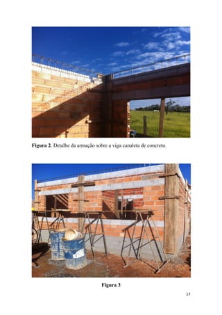 Figura 2. Detalhe da armação sobre a viga canaleta de concreto.

Figura 3
17

 