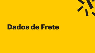 Dados de Frete
 