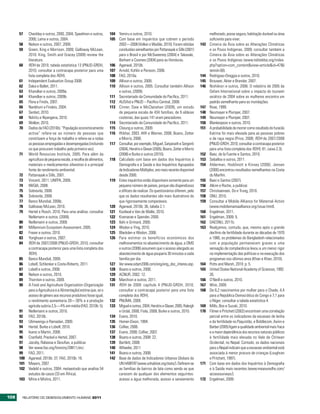 57    Checkley e outros, 2000, 2004; Speelmon e outros,        104 Yemiru e outros, 2010.                                          melhorado, posse segura, habitação durável ou área
            2000; Lama e outros, 2004.                               105 Com base em inquéritos que cobrem o período                     suficiente para viver.
      58    Nelson e outros, 2007, 2009.                                 2002—2008 (Volker e Waible, 2010). Foram obtidas          143   Cimeira da Ásia sobre as Alterações Climáticas
      59    Green, King e Morrison, 2009; Galloway McLean,               conclusões semelhantes por Pattanayak e Sills (2001)            e os Povos Indígenas, 2009; consultar também a
            2010. King, Smith and Gracey (2009) review the               para o Brasil e por McSweeney (2004) e Takasaki,                Cimeira da Ásia sobre as Alterações Climáticas
            literature.                                                  Barham e Coomes (2004) para as Honduras.                        e os Povos Indígenas (www.tebtebba.org/index.
      60    RDH de 2010, tabela estatística 13 (PNUD-GRDH,           106 Agarwal, 2010b.                                                 php?option=com_content&view=article&id=47&I
            2010; consultar a contracapa posterior para uma          107 Arnold, Kohlin e Persson, 2006.                                 temid=58).
            lista completa dos RDH).                                 108 FAO, 2010a.                                               144   Rodriguez-Oreggia e outros, 2010.
      61    Independent Evaluation Group 2008.                       109 Allison e outros, 2009.                                   145   Brouwer, Akter e Brander, 2007.
      62    Daka e Ballet, 2011.                                     110 Allison e outros, 2005. Consultar também Allison          146   Nishikiori e outros, 2006. O relatório de 2005 da
      63    Khandker e outros, 2009a.                                    e outros, (2009).                                               Oxfam International sobre o impacto do tsunami
      64    Khandker e outros, 2009b.                                111 Secretariado da Comunidade do Pacífico, 2011.                   asiático de 2004 sobre as mulheres encontra um
      65    Flora e Findis, 2007.                                    112 AUSAid e PNUD – Pacífico Central, 2008.                         padrão semelhante para as inundações.
      66    Nankhuni e Findeis, 2004.                                113 Cinner, Daw e McClanahan (2009), um estudo                147   Rose, 1999.
      67    Senbet, 2010.                                                de pequena escala de 434 famílias, de 9 aldeias           148   Neumayer e Plumper, 2007.
      68    Ndiritu e Nyangena, 2010.                                    costeiras, das quais 141 eram pescadores.                 149   Neumayer e Plumper, 2007.
      69    Walker, 2010.                                            114 Secretariado da Comunidade do Pacífico, 2011.             150   Blankespoor e outros, 2010.
      70    Dados da FAO (2010b). “População economicamente          115 Cheung e outros, 2009.                                    151   A probabilidade de morrer como resultado do furacão
            activa” refere-se ao número de pessoas que               116 Iftikhar, 2003. Afifi e Warner, 2008; Boano, Zetter             Katrina foi mais elevada para as pessoas pobres
            constituem a força de trabalho e refere-se a todas           e Morris, 2008.                                                 e de raça negra (Price, 2008; RDH de 2007/2008
            as pessoas empregadas e desempregadas (incluindo         117 Consultar, por exemplo, Miguel, Satyanath e Sergenti            [PNUD-GRDH, 2010; consultar a contracapa posterior
            os que procuram trabalho pela primeira vez).                 (2004), Hendrix e Glaser (2005), Boano, Zetter e Morris         para uma lista completa dos RDH]: 81, caixa 2.3).
      71    World Resources Institute, 2005. Para além da                (2008) e Burke e outros (2010).                           152   Baez, de la Fuente e Santos, 2010.
            agricultura de pequena escala, a recolha de alimentos,   118 Calculado com base em dados dos Inquéritos à              153   Seballos e outros, 2011.
            materiais e medicamentos silvestres é a principal            Demografia e à Saúde e dos Inquéritos Agrupados           154   Alderman, Hoddinott e Kinsey (2006). Jensen
            fonte de rendimento ambiental.                               de Indicadores Múltiplos, ano mais recente disponível           (2000) encontrou resultados semelhantes na Costa
      72    Pattanayak e Sills, 2001.                                    desde 2000.                                                     do Marfim.
      73    Vincent, 2011; UNFPA, 2009.                              119 Estes inquéritos estão disponíveis somente para um        155   Baez e Santos (2007).
      74    IWGIA, 2008.                                                 pequeno número de países, porque são dispendiosos         156   Alkire e Roche, a publicar.
      75    Sobrevila, 2008.                                             e difíceis de realizar. Os questionários diferem, pelo    157   Christiaensen, Do e Trung, 2010.
      76    Sobrevila, 2008.                                             que os dados resultantes são mais ilustrativos do         158   ONU, 2010.
      77    Banco Mundial, 2008c.                                        que rigorosamente comparáveis.                            159   Consultar a Mobile Alliance for Maternal Action
      78    Galloway McLean, 2010.                                   120 Agarwal, 2010b: 36, tabela 2.1.                                 (www.mobilemamaalliance.org/issue.html).
      79    Hertel e Rosch, 2010. Para uma análise, consultar        121 Koolwal e Van de Walle, 2010.                             160   Engelman, 2011.
            Nellemann e outros, (2009).                              122 Kramarae e Spender, 2000.                                 161   Engelman, 2009: 5.
      80    Nellemann e outros, 2009.                                123 Ilahi e Grimard, 2000.                                    162   DAESNU, 2011b.
      81    Millennium Ecosystem Assessment, 2005.                   124 Wodon e Ying, 2010.                                       163   Realçamos, contudo, que, mesmo após o grande
      82    Fraser e outros, 2010.                                   125 Blackden e Wodon, 2006.                                         declínio de fertilidade durante as décadas de 1970
      83    Yonghuan e outros, 2007.                                 126 Para estimar os benefícios económicos dos                       e 1980, os problemas do Bangladesh relacionados
      84    RDH de 2007/2008 (PNUD-GRDH, 2010; consultar                 melhoramentos no abastecimento de água, a OMS                   com a população permanecem graves e uma
            a contracapa posterior para uma lista completa dos           e outros (2006) assumem que o acesso alargado ao                sensação de complacência levou a um menor rigor
            RDH).                                                        abastecimento de água pouparia 30 minutos a cada                na implementação das políticas e na execução dos
      85    Banco Mundial, 2009.                                         família por dia.                                                programas nos últimos anos (Khan e Khan, 2010).
      86    Lobell, Schlenker e Costa-Roberts, 2011.                 127 Ver www.sidym2006.com/eng/eng_doc_interes.asp.            164   Potts and Marsh, 2010: p. 5.
      87    Lobell e outros, 2008.                                   128 Boano e outros, 2008.                                     165   United States National Academy of Sciences, 1992:
      88    Nelson e outros, 2010.                                   129 ACNUR, 2002: 12.                                                26.
      89    Thornton e outros, 2009.                                 130 Marchiori e outros, 2011.                                 166   O’Neill e outros, 2010.
      90    A Food and Agriculture Organization (Organização         131 RDH de 2009: capítulo 4 (PNUD-GRDH, 2010;                 167   Wire, 2009.
            para a Agricultura e a Alimentação) estima que, se o         consultar a contracapa posterior para uma lista           168   De 6,2 nascimentos por mulher para o Chade, 4,4
            acesso de género aos recursos produtivos fosse igual,        completa dos RDH).                                              para a República Democrática do Congo e 7,1 para
            o rendimento aumentaria 20—30% e a produção              132 PNUMA, 2009.                                                    o Níger; consultar a tabela estatística 4.
            agrícola subiria 2,5—4% em média (FAO, 2010b: 5).        133 Miguel e outros, 2004; Hendrix e Glaser, 2005; Raleigh    169   Mills, Bos e Suzuki, 2010.
      91    Nellemann e outros, 2010.                                    e Urdal, 2008; Fiola, 2009; Burke e outros, 2010.         170   Filmer e Pritchett (2002) encontram uma correlação
      92    FAO, 2010b.                                              134 Evans, 2010.                                                    parcial entre os indicadores da escassez de lenha
      93    Ulimwengu e Ramadan, 2009.                               135 Homer-Dixon, 1994.                                              e da fertilidade no Paquistão, e Biddlecom, Axinn e
      94    Hertel, Burke e Lobell, 2010.                            136 Collier, 2006.                                                  Barber (2005) ligam a qualidade ambiental mais fraca
      95    Ivanic e Martin, 2008.                                   137 Evans, 2008; Collier, 2007.                                     e a maior dependência dos recursos naturais públicos
      96    Cranfield, Preckel e Hertel, 2007.                       138 Boano e outros, 2008: 22.                                       à fertilidade mais elevada no Vale de Chitwan
      97    Jacoby, Rabassa e Skoufias, a publicar.                  139 Bartlett, 2008.                                                 Ocidental, no Nepal. Contudo, os dados nacionais
      98    Ver www.fao.org/forestry/28811/en/.                      140 Wheeler, 2011                                                   para o Nepal indicam que a escassez ambiental está
      99    FAO, 2011.                                               141 Boano e outros, 2008.                                           associada à menor procura de crianças (Loughran
      100   Agarwal, 2010b: 37; FAO, 2010b: 16.                      142 Base de dados de Indicadores Urbanos Globais do                 e Pritchett, 1997).
      101   Mayers, 2007.                                                UN HABITAT (www.unhabitat.org/stats/). Definem-se         171   Com base em dados dos Inquéritos à Demografia
      102   Vedeld e outros, 2004: metaestudo que analisa 54             as famílias de bairros de lata como sendo as que                e à Saúde mais recentes (www.measuredhs.com/
            estudos de casos (33 em África).                             carecem de qualquer dos elementos seguintes:                    accesssurveys/).
      103   Mitra e Mishra, 2011.                                        acesso a água melhorada, acesso a saneamento              172   Engelman, 2009.



108    RElatóRio Do DEsEnvolvimEnto Humano 2011
 