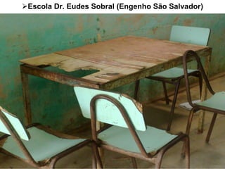 Escola Dr. Eudes Sobral (Engenho São Salvador) 
