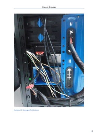 Relatório de estágio
19
Ilustração 15 - Montagem final de discos
 