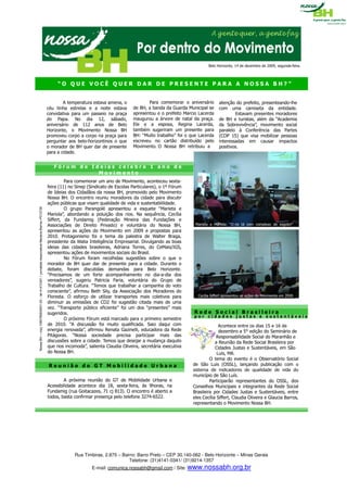 Rua Timbiras, 2.875 – Bairro: Barro Preto – CEP 30.140-062 - Belo Horizonte – Minas Gerais
                         Telefone: (31)4141-0341/ (31)9214-1357
       E-mail: comunica.nossabh@gmail.com / Site: www.nossabh.org.br
 