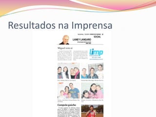 Resultados na Imprensa
 