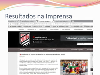 Resultados na Imprensa
 