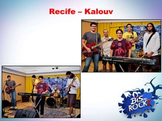 Recife – Kalouv
 