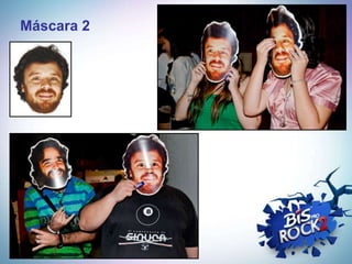 Máscara 2
 