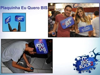 Plaquinha Eu Quero BIS
 