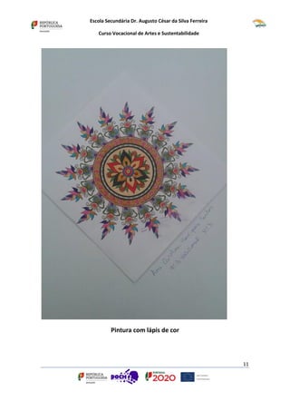 Escola Secundária Dr. Augusto César da Silva Ferreira
Curso Vocacional de Artes e Sustentabilidade
11
Pintura com lápis de cor
 