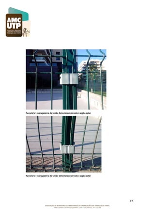 Parcela M - Abraçadeira de União Deteriorada devido à acção solar

Parcela M - Abraçadeira de União Deteriorada devido à acção solar

17

 