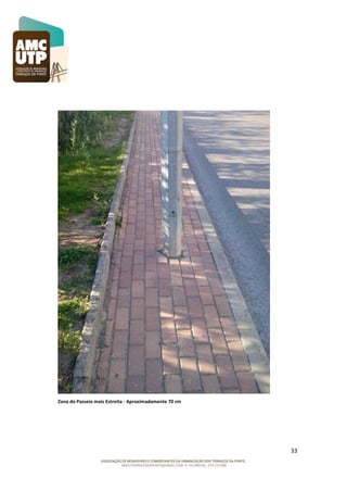 Zona do Passeio mais Estreita - Aproximadamente 70 cm

33

 