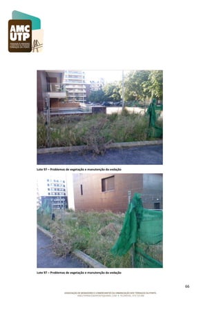 Lote 97 – Problemas de vegetação e manutenção da vedação

Lote 97 – Problemas de vegetação e manutenção da vedação

66

 