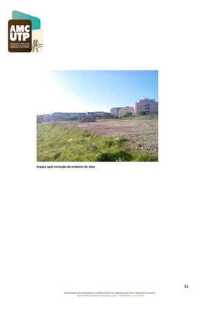 Espaço após remoção do estaleiro de obra

81

 