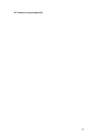 35
Nº7 Trabalho em suporte digital (CD)
 