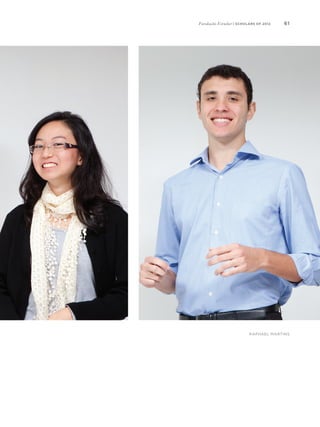 61
Raphael Martins
Fundação Estudar | scholars of 2012
 